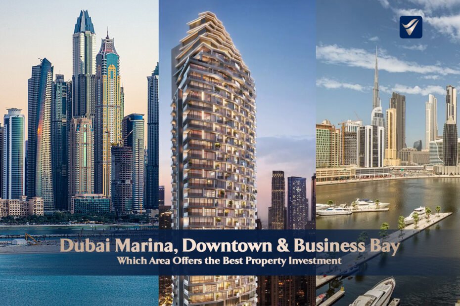 dubai marina downtown business bay best property investments