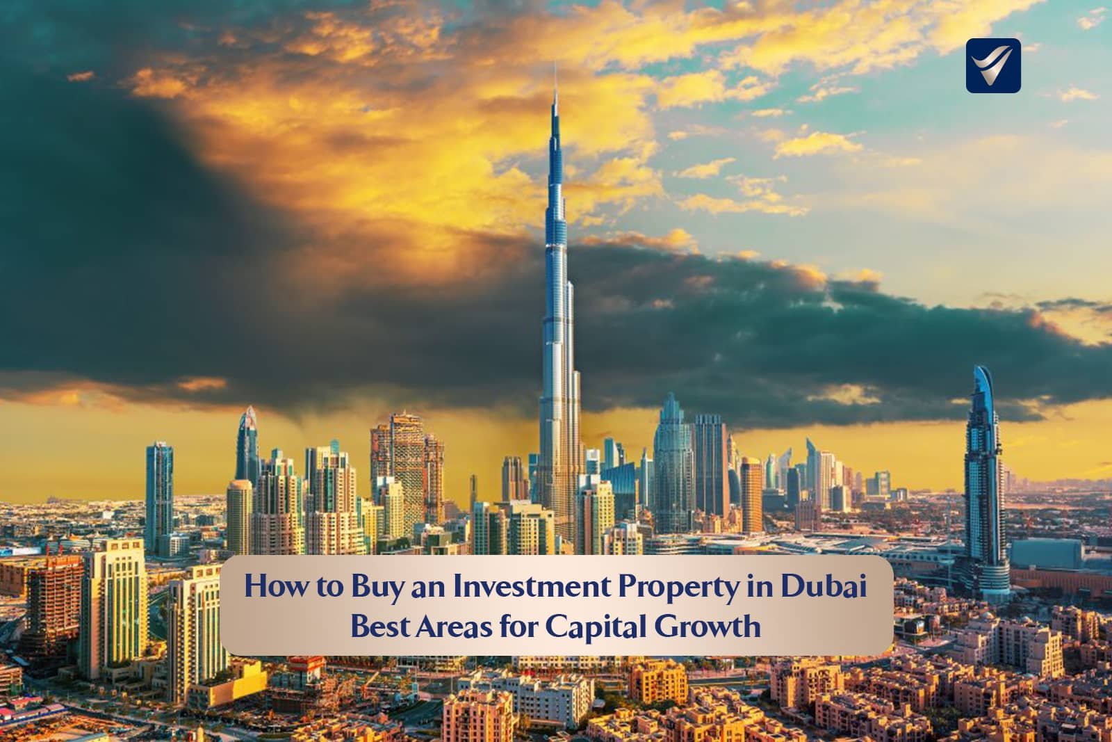 How to Buy Investment Property in Dubai: Best Areas for Growth