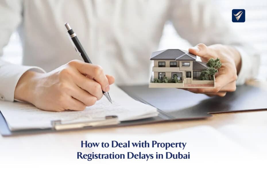 Property Registration Delays in Dubai