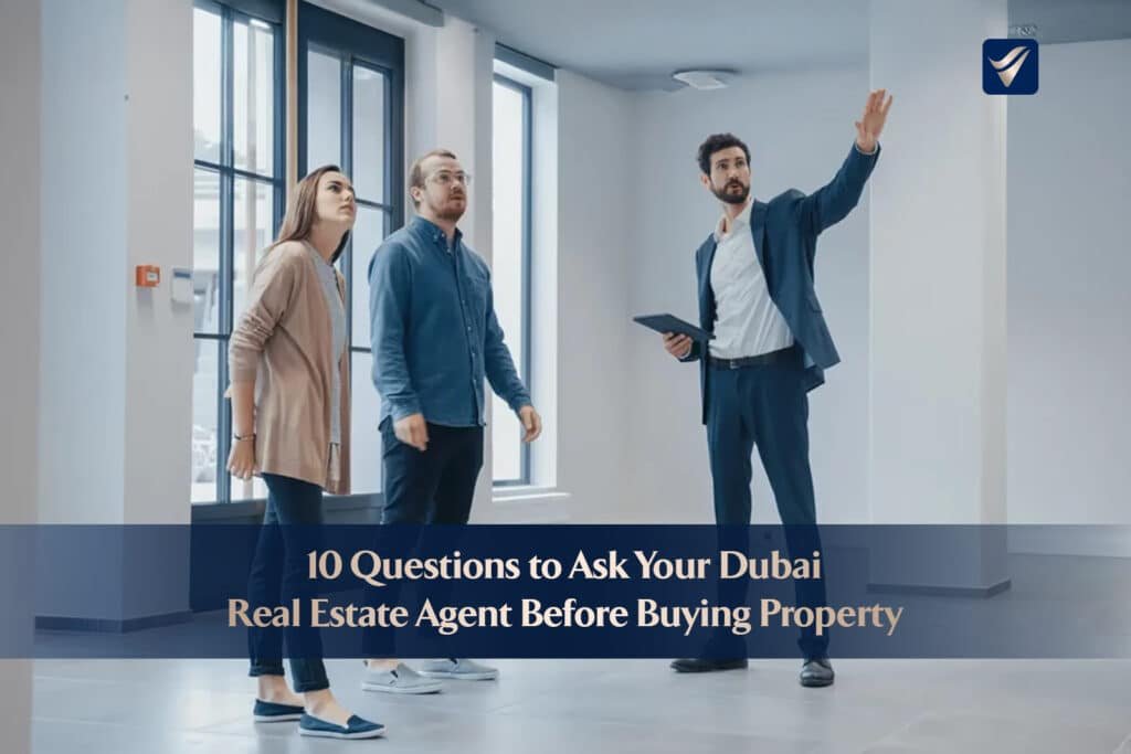 Dubai Real Estate Agent Before Buying Property