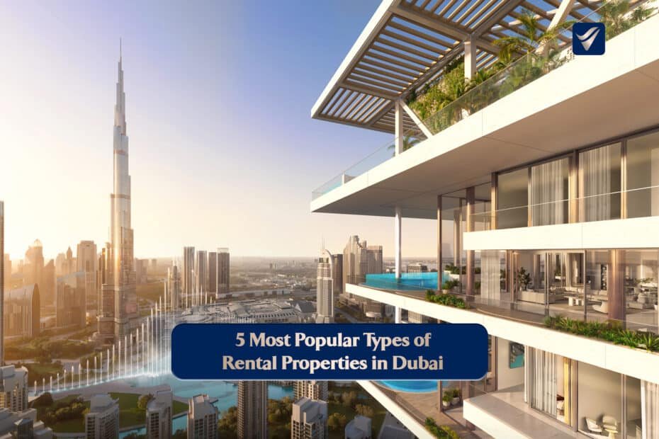 5 Most Popular Types of Rental Properties in Dubai