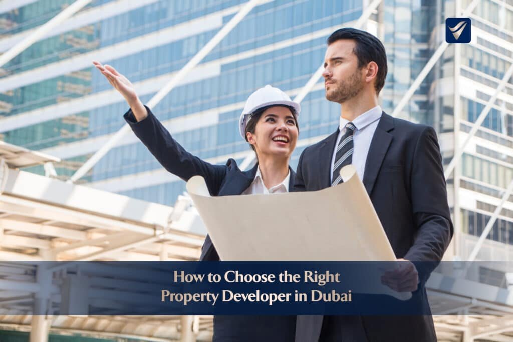 How to Choose the Right Property Developer in Dubai