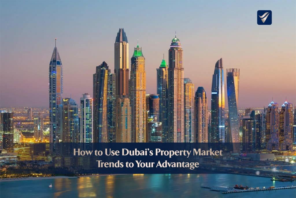 Dubai’s Property Market Trends