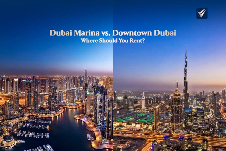 Dubai Marina vs. Downtown Dubai