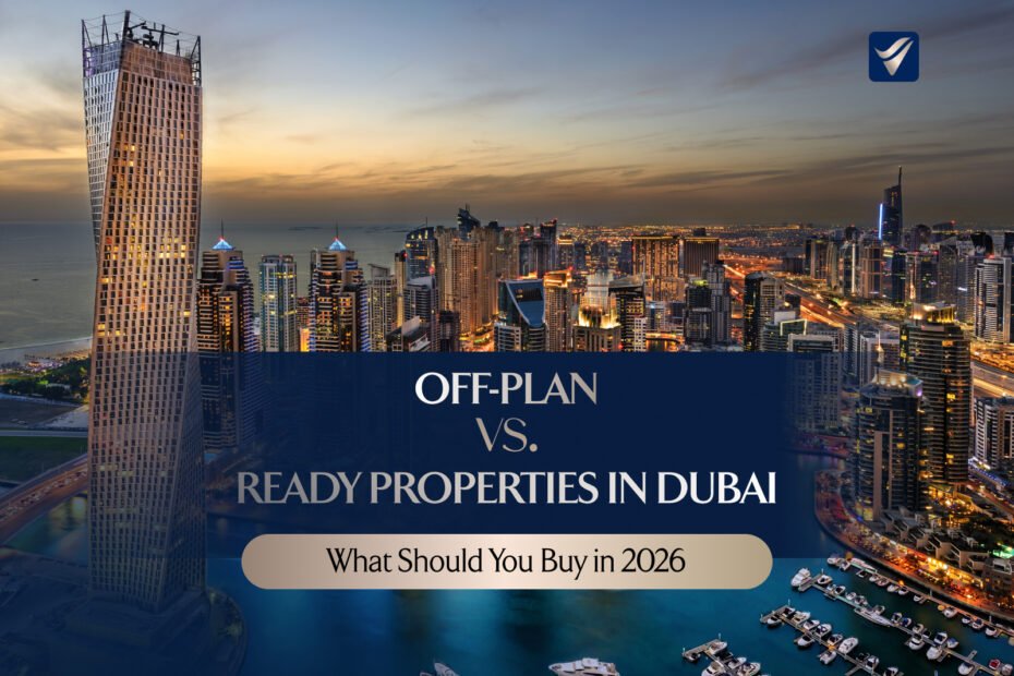 off plan vs ready properties dubai