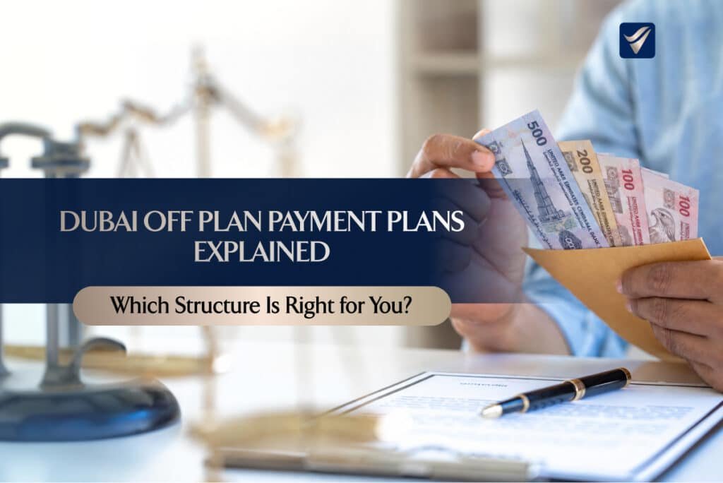 Off-Plan Payment Plan Dubai: 60/40, 80/20 & Post-Handover